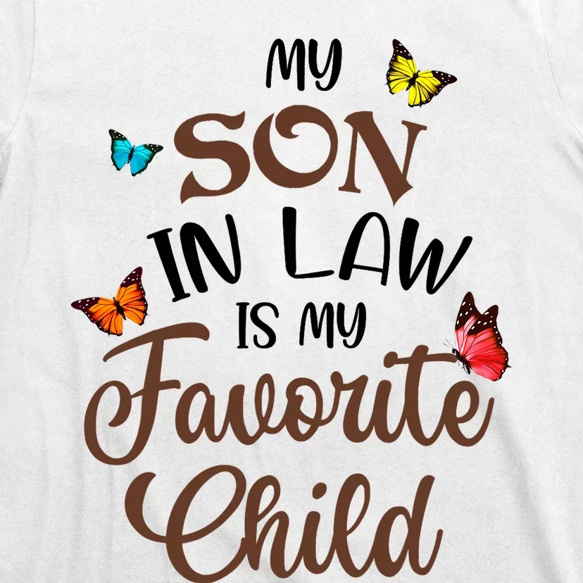 Funny My Son In Law Is My Favorite Child From Mother In Law T-Shirt