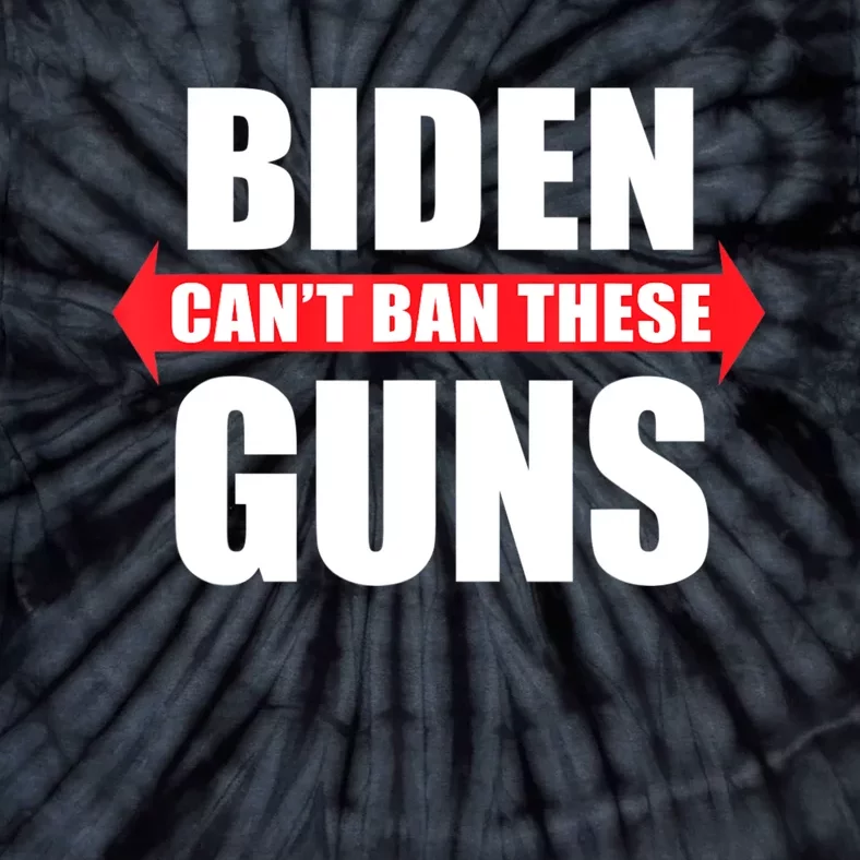 Funny Muscle Shirt Biden Can't Ban These Guns Anti Biden Tie-Dye T-Shirt