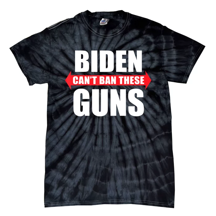 Funny Muscle Shirt Biden Can't Ban These Guns Anti Biden Tie-Dye T-Shirt