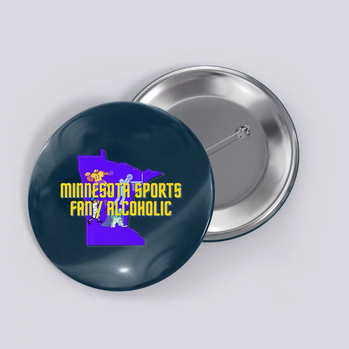 Funny Minnesota Sports Fan Alcoholic Fun Gift Idea Button