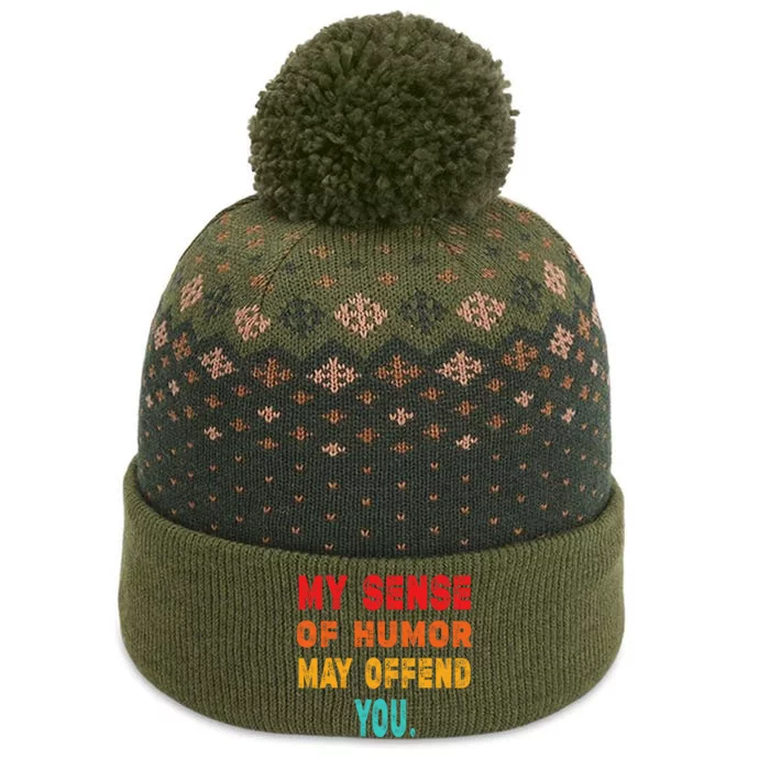 Funny My Sense Of Humor May Offend You Sarcasm The Baniff Cuffed Pom Beanie