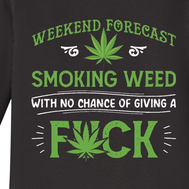 Funny Marijuana Smoking Weed Weekend Forecast Stoner Gift Baby Long Sleeve Bodysuit