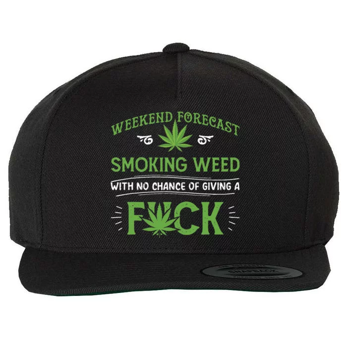 Funny Marijuana Smoking Weed Weekend Forecast Stoner Gift Wool Snapback Cap