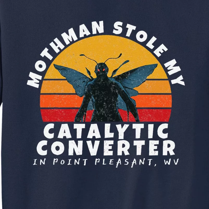 Funny Mothman Stole My Catalytic Converter Mothman Cryptid Tall Sweatshirt