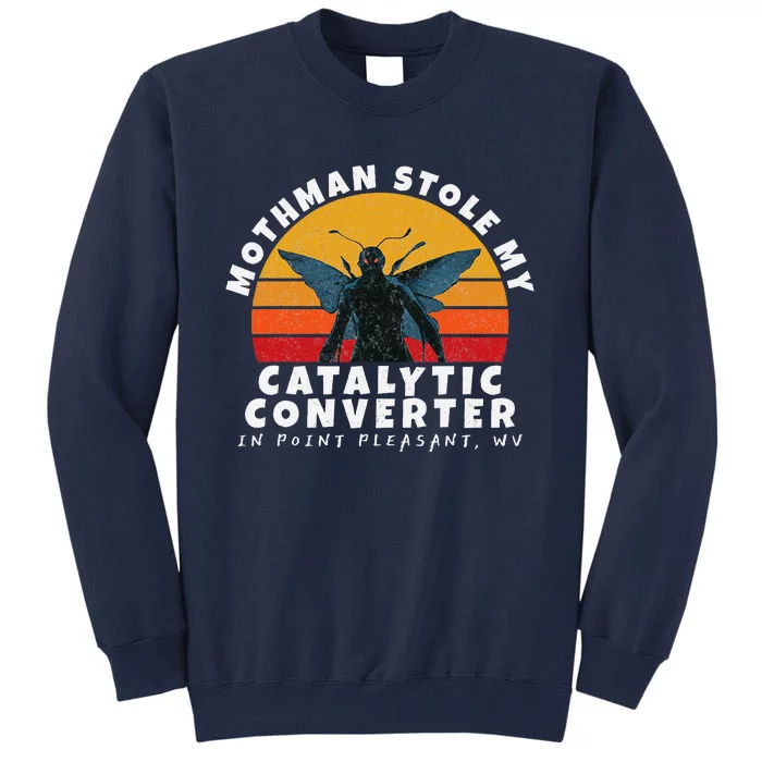 Funny Mothman Stole My Catalytic Converter Mothman Cryptid Tall Sweatshirt