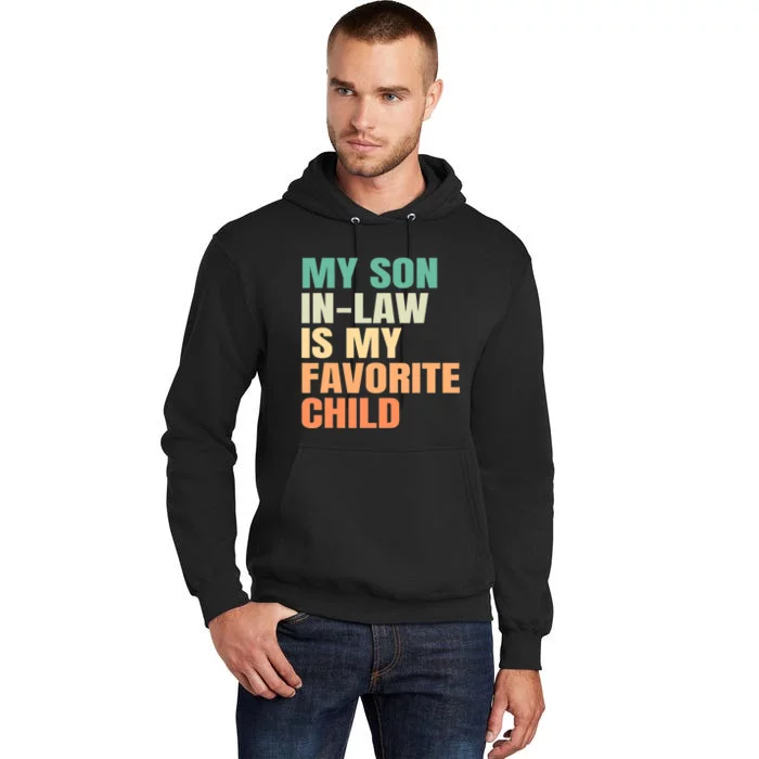 Funny My Son In Law Is My Favorite Child Tall Hoodie