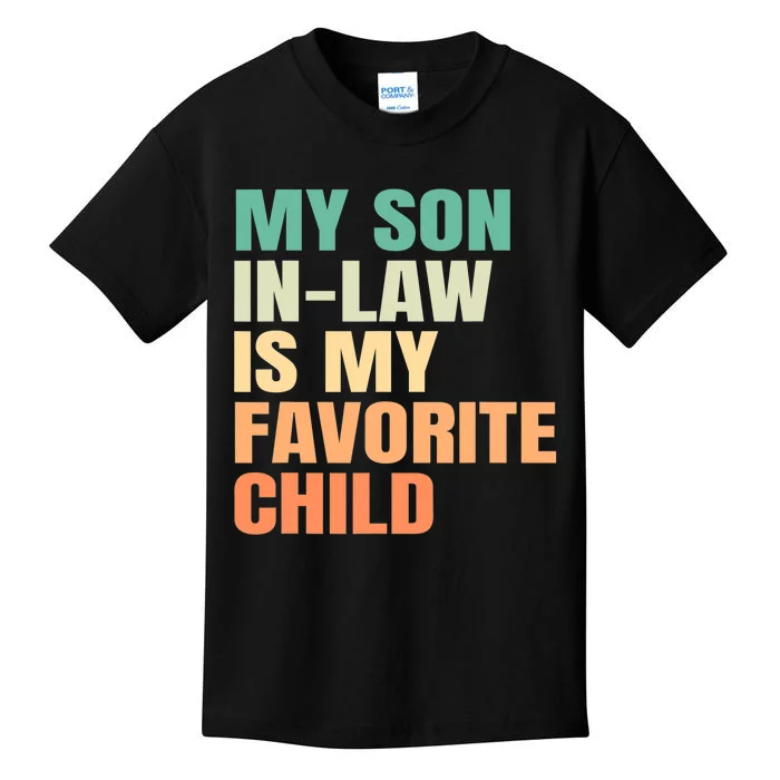 Funny My Son In Law Is My Favorite Child Kids T-Shirt