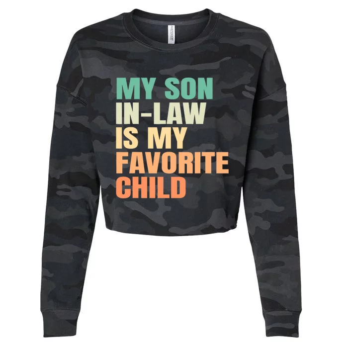 Funny My Son In Law Is My Favorite Child Cropped Pullover Crew