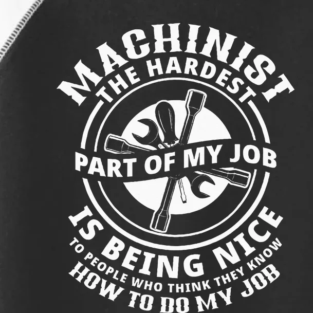 Funny Machinist Sarcastic Machine Operator Toddler Fine Jersey T-Shirt