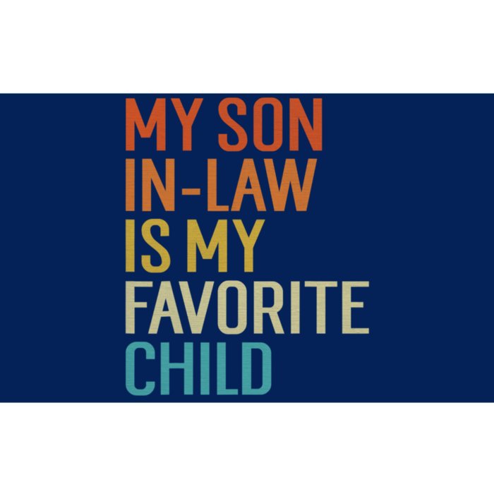 Funny My Son In Law Is My Favorite Child For Mother In Law Bumper Sticker