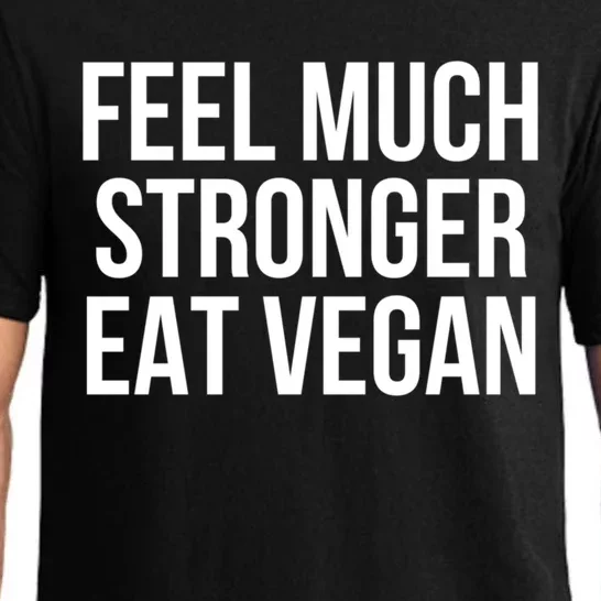 Feel Much Stronger Eat Vegan Gift Pajama Set