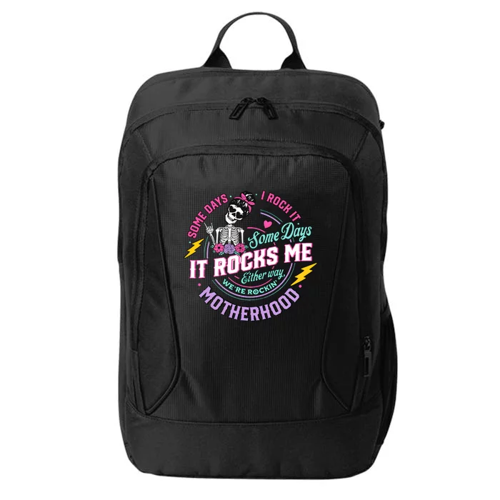 Funny Motherhood Some Days I Rock It Mothers Day City Backpack