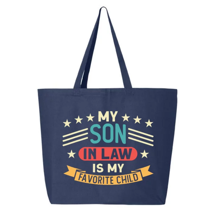 Funny My Son In Law Is My Favorite Child For Mother In Law 25L Jumbo Tote