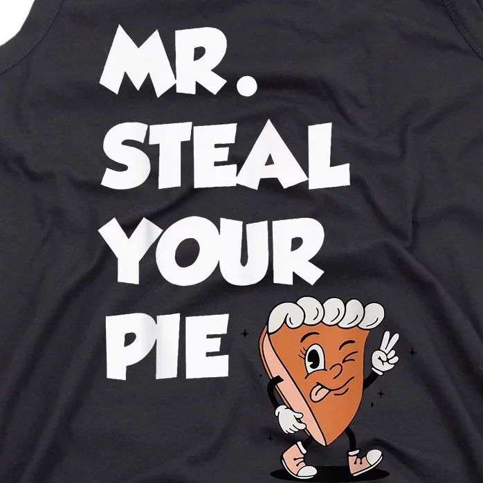 Fanny Mr. Steal Your Pie Thanksgiving Tank Top