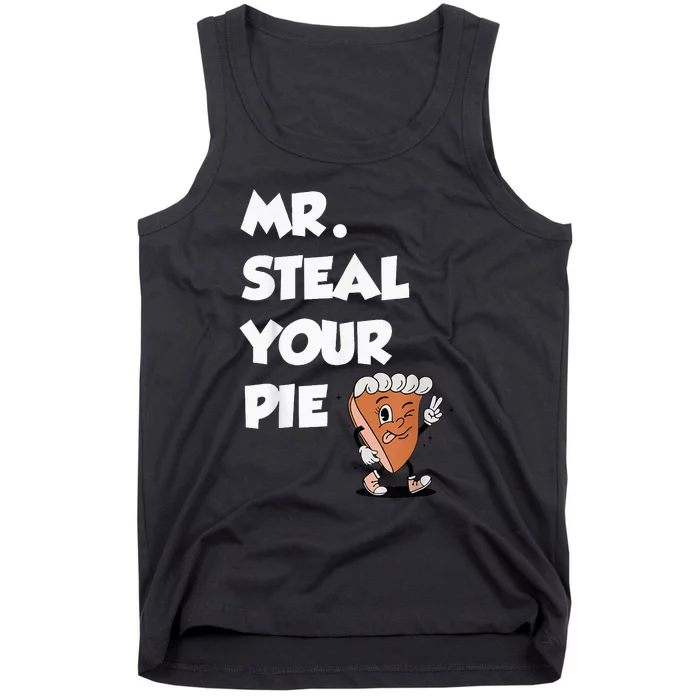 Fanny Mr. Steal Your Pie Thanksgiving Tank Top