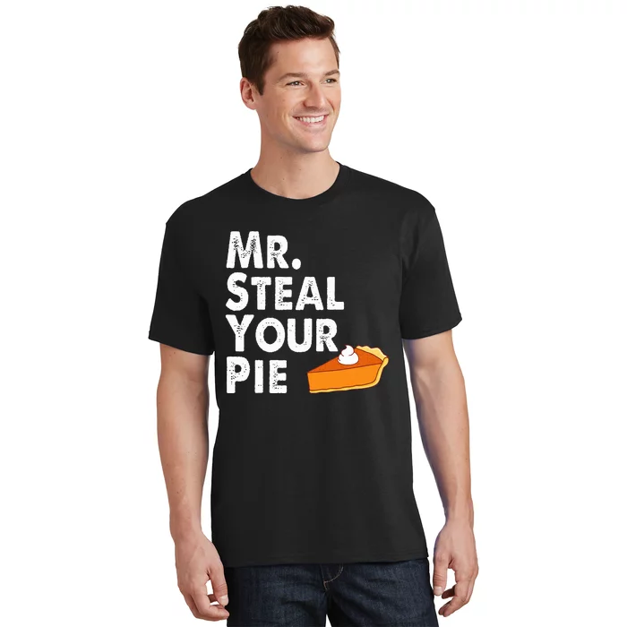 Funny Mr Steal Your Pie Thanksgiving T-Shirt