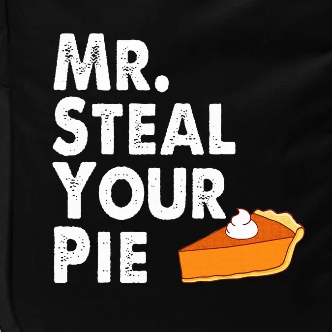 Funny Mr Steal Your Pie Thanksgiving Impact Tech Backpack