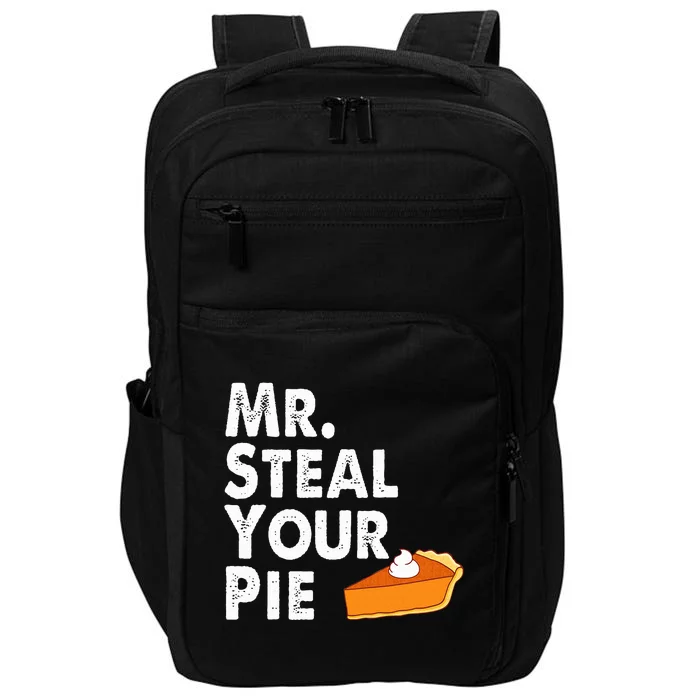 Funny Mr Steal Your Pie Thanksgiving Impact Tech Backpack