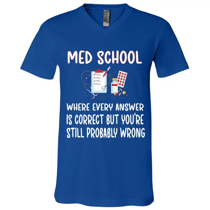 Funny Med School Future Doctor Medical School Student Funny Gift V-Neck T-Shirt