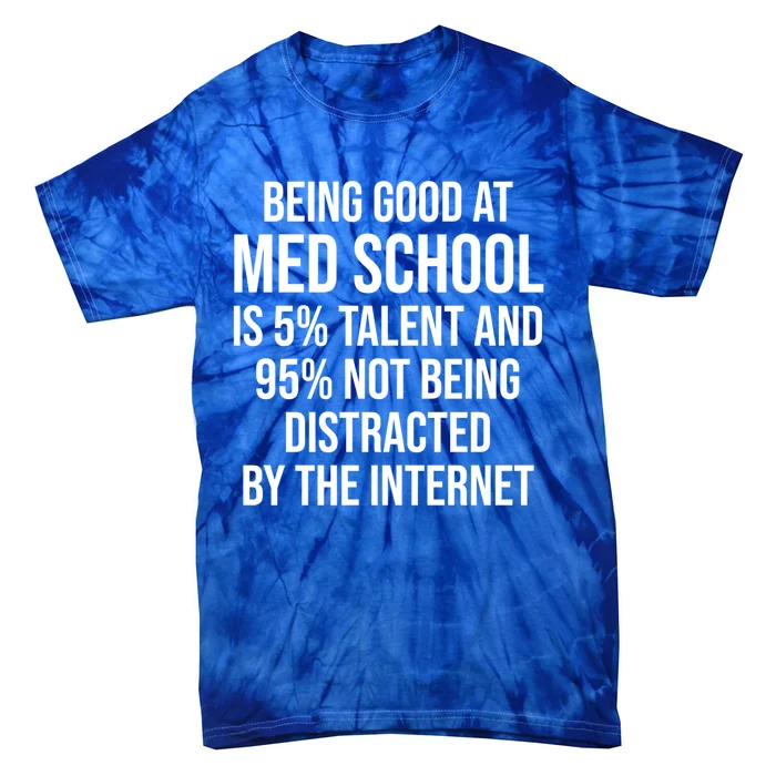 Funny Med School Student Medical Doctor Humor Gift Tie-Dye T-Shirt