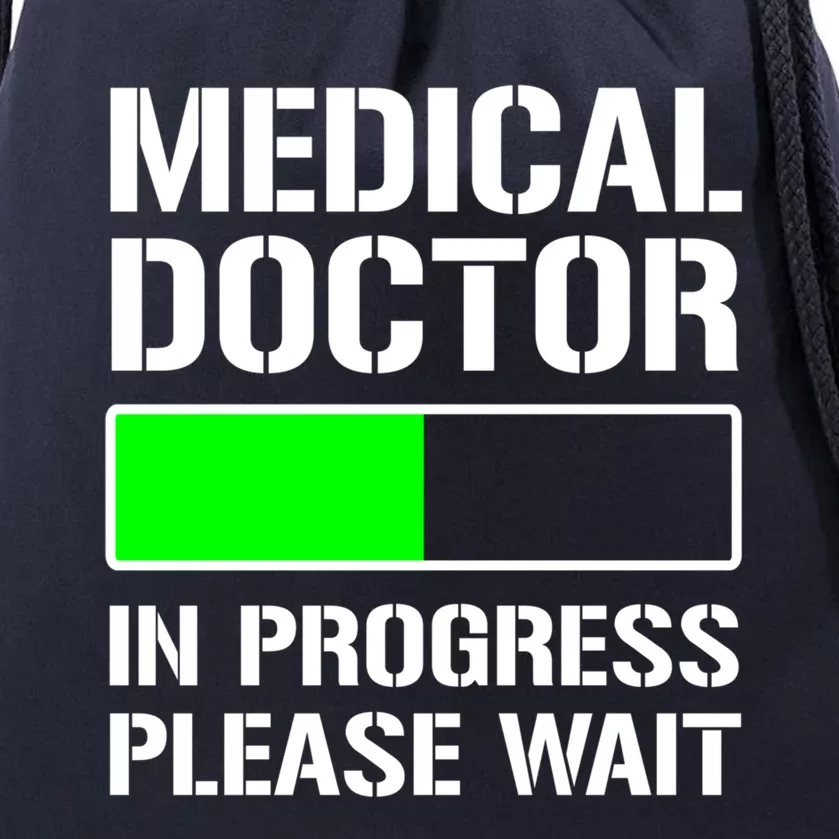 Funny Med School Student Medical Doctor In Progress Funny Gift Drawstring Bag