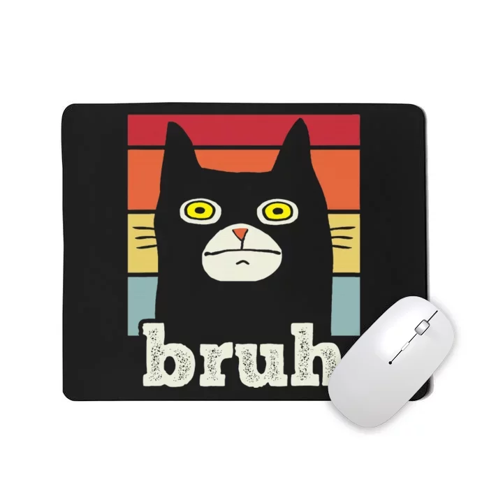 Funny Meme saying Bruh with Cat Greetings Mousepad