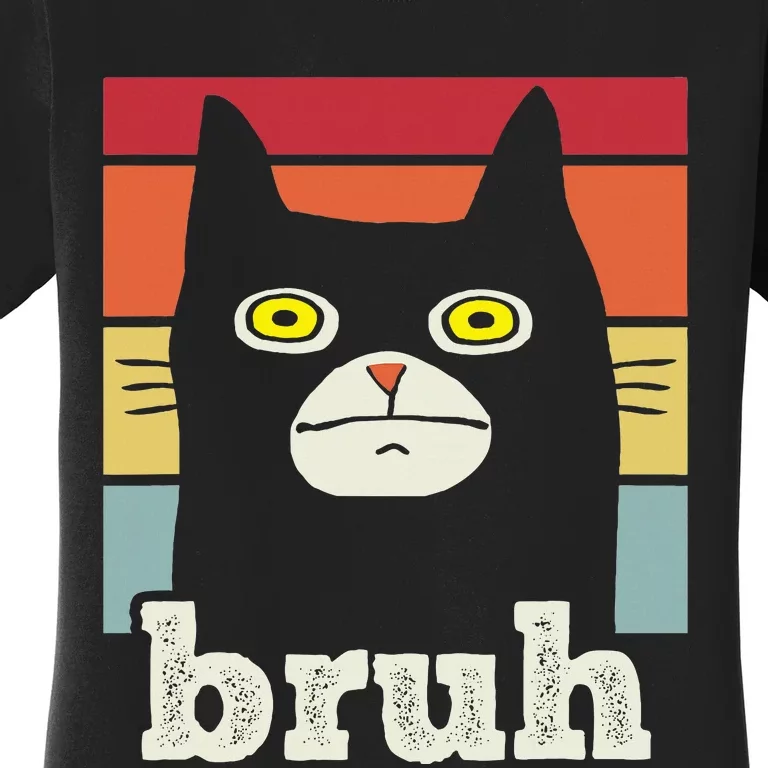 Funny Meme Saying Bruh With Cat Greetings Women's T-Shirt