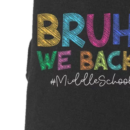 Funny Middle School Bruh We Back Happy First Day Of School Gift Doggie 3-End Fleece Hoodie