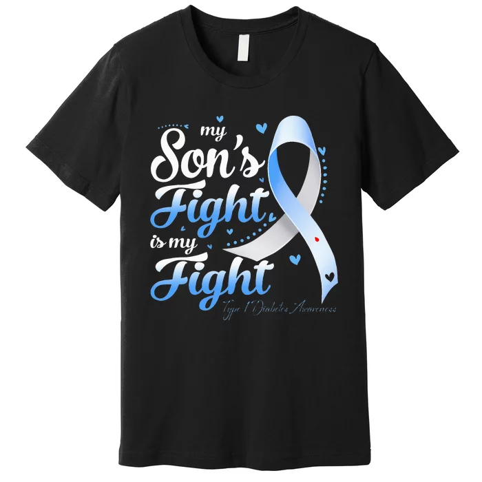 funny My Son's Fight Type 1 Diabetes Awareness Premium T-Shirt