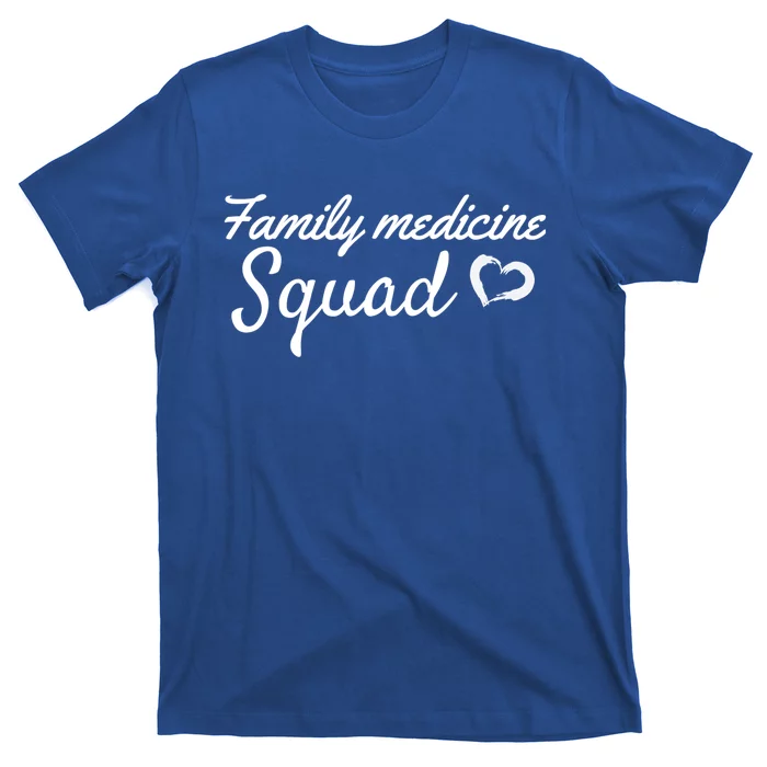 Family Medicine Squad Meaningful Gift T-Shirt