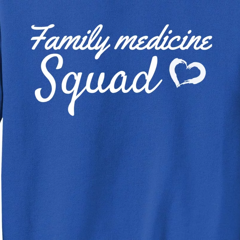 Family Medicine Squad Meaningful Gift Tall Sweatshirt