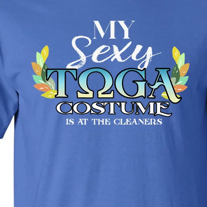 Funny My Sexy Toga Costume Funny Funny Halloween Costumes Tall T-Shirt