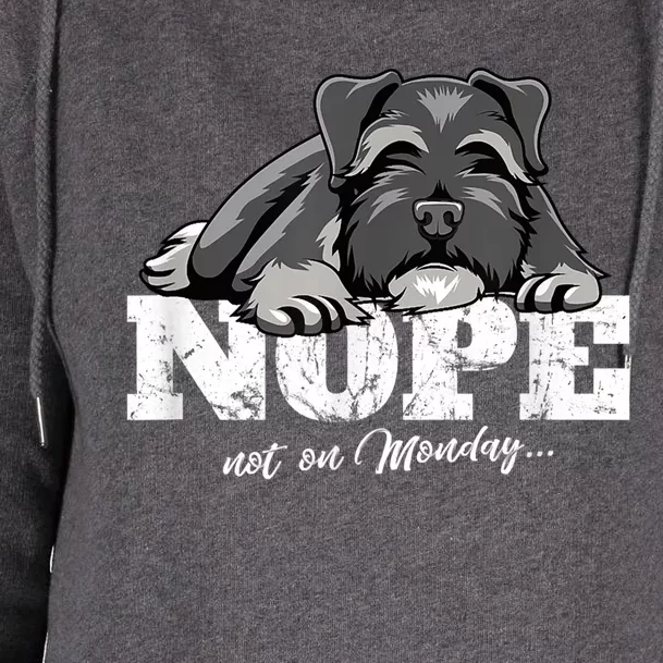 Funny Miniature Schnauzer Dog Gift Schnauzer Nope Breed Gift Womens Funnel Neck Pullover Hood