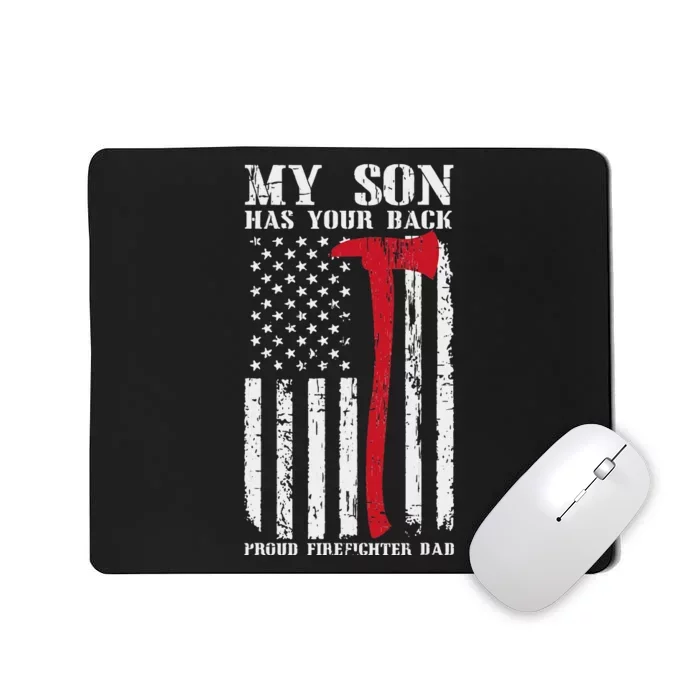 Firefighter My Son Has Your Proud Firefighter Dad American Mousepad