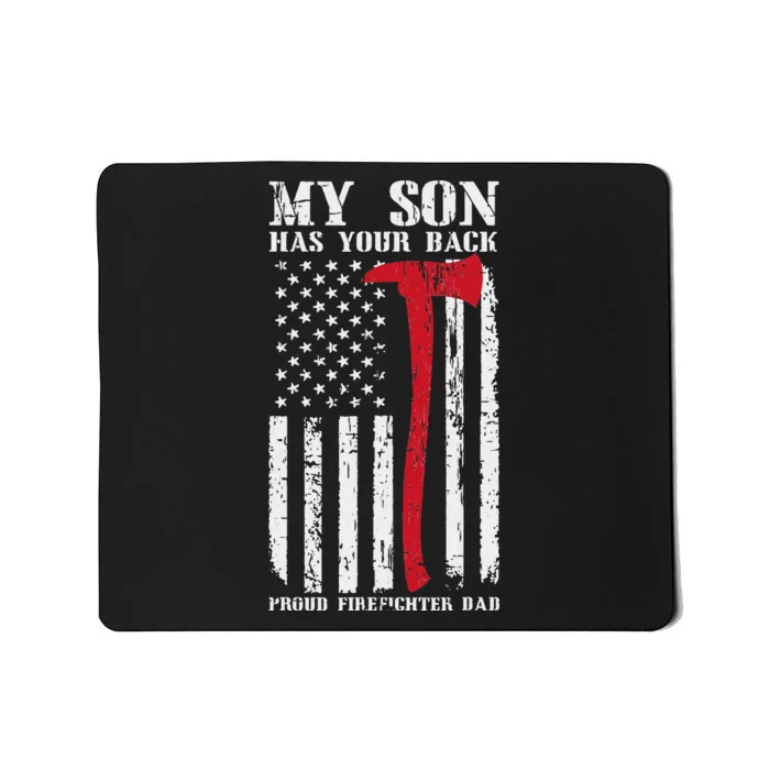 Firefighter My Son Has Your Proud Firefighter Dad American Mousepad