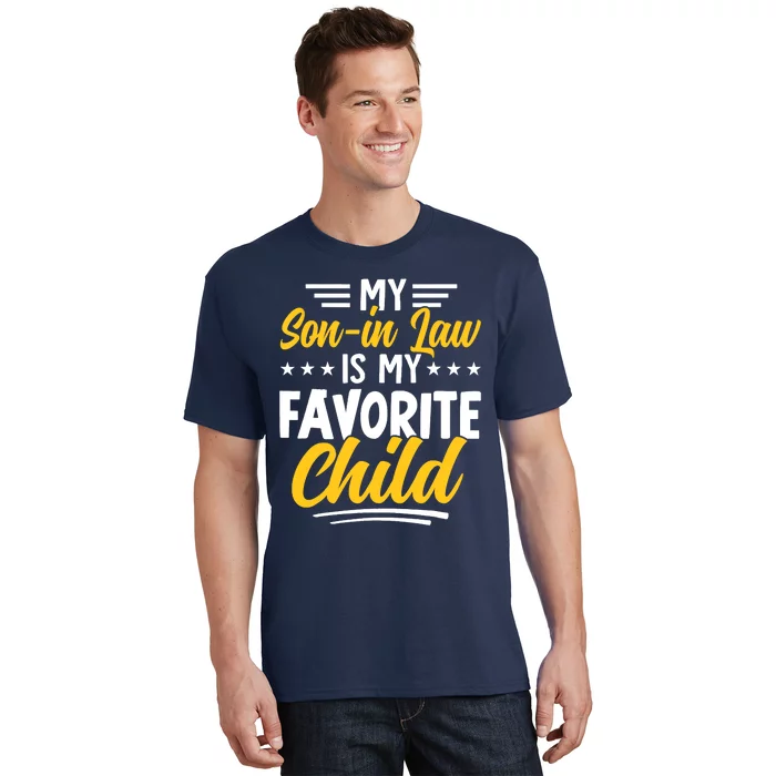 Funny My Son In Law Is My Favorite Child From Mother In Law T-Shirt