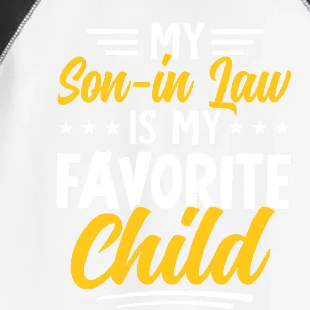 Funny My Son In Law Is My Favorite Child From Mother In Law Toddler Fine Jersey T-Shirt