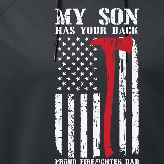 Firefighter My Son Has Your Proud Firefighter Dad American Performance Fleece Hoodie