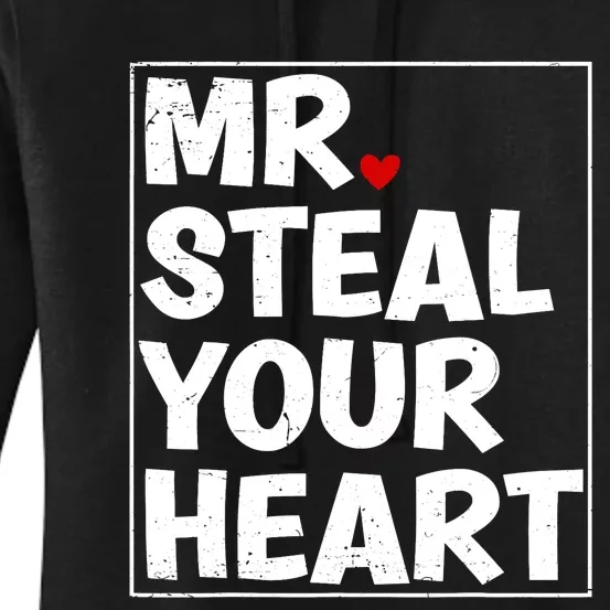 Funny Mr Steal Your Heart Valentines Day Women's Pullover Hoodie