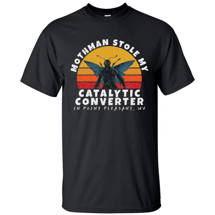 Funny Mothman Stole My Catalytic Converter Mothman Cryptid Tall T-Shirt