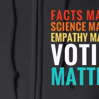 Facts Matter Science Matters Voting Matters Liberal Democrat Full Zip Hoodie