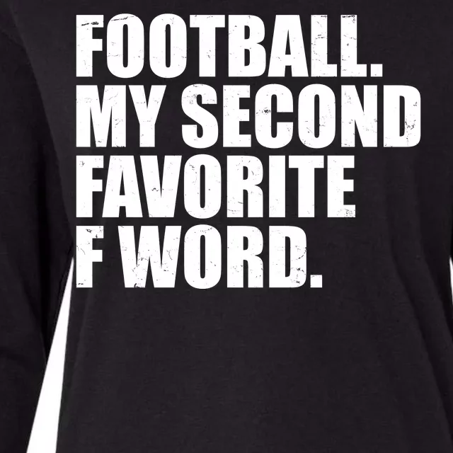 Football My Second Favorite F Word Womens Cotton Relaxed Long Sleeve T-Shirt