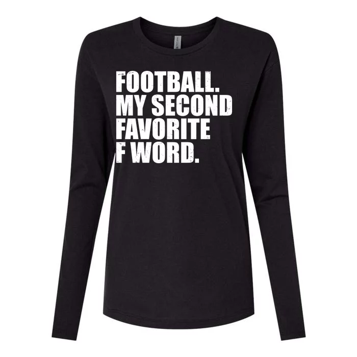 Football My Second Favorite F Word Womens Cotton Relaxed Long Sleeve T-Shirt