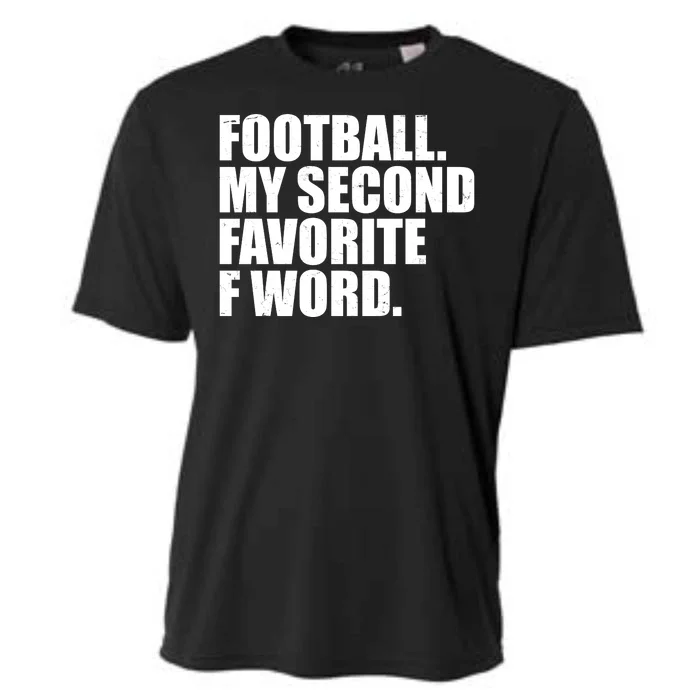 Football My Second Favorite F Word Cooling Performance Crew T-Shirt