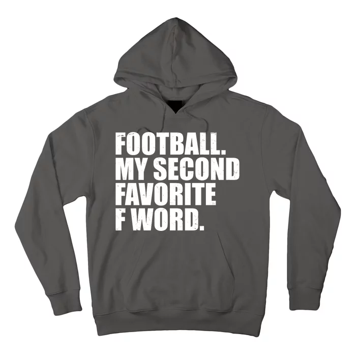 Football My Second Favorite F Word Hoodie