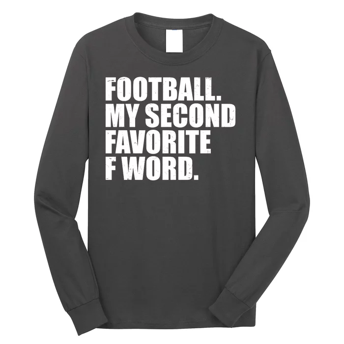 Football My Second Favorite F Word Long Sleeve Shirt