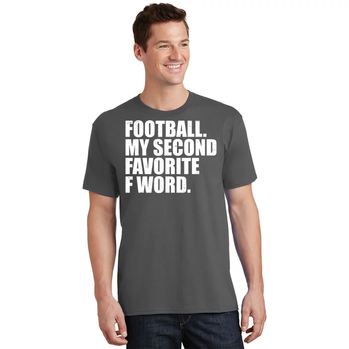 Football My Second Favorite F Word T-Shirt