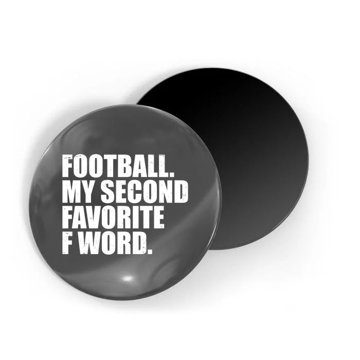 Football My Second Favorite F Word Magnet