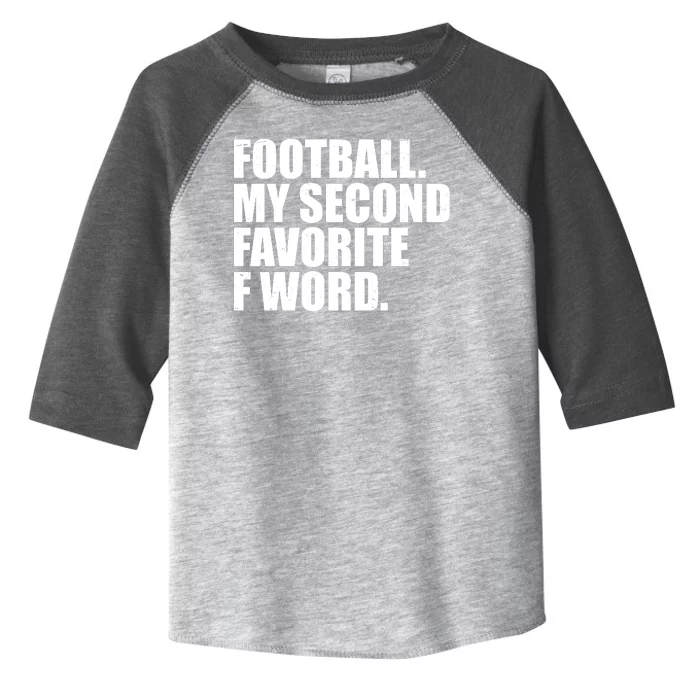 Football My Second Favorite F Word Toddler Fine Jersey T-Shirt