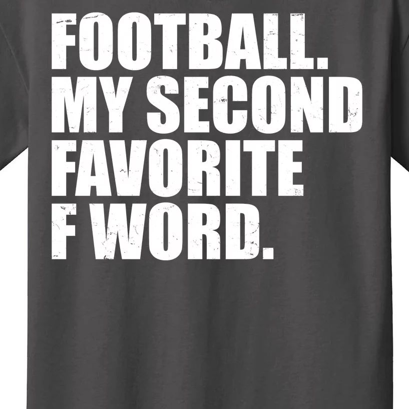 Football My Second Favorite F Word Kids T-Shirt